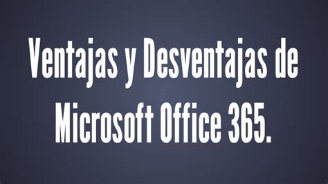 desventajas de office 365